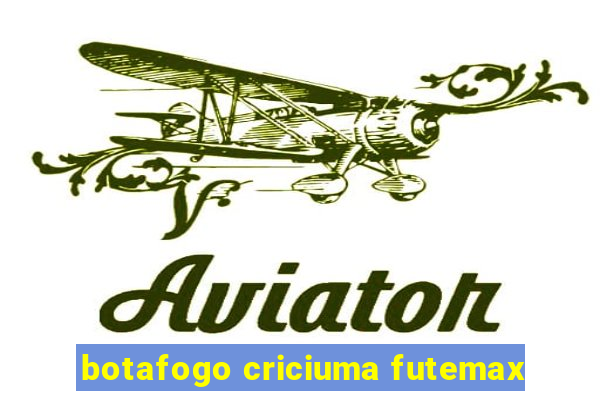 botafogo criciuma futemax